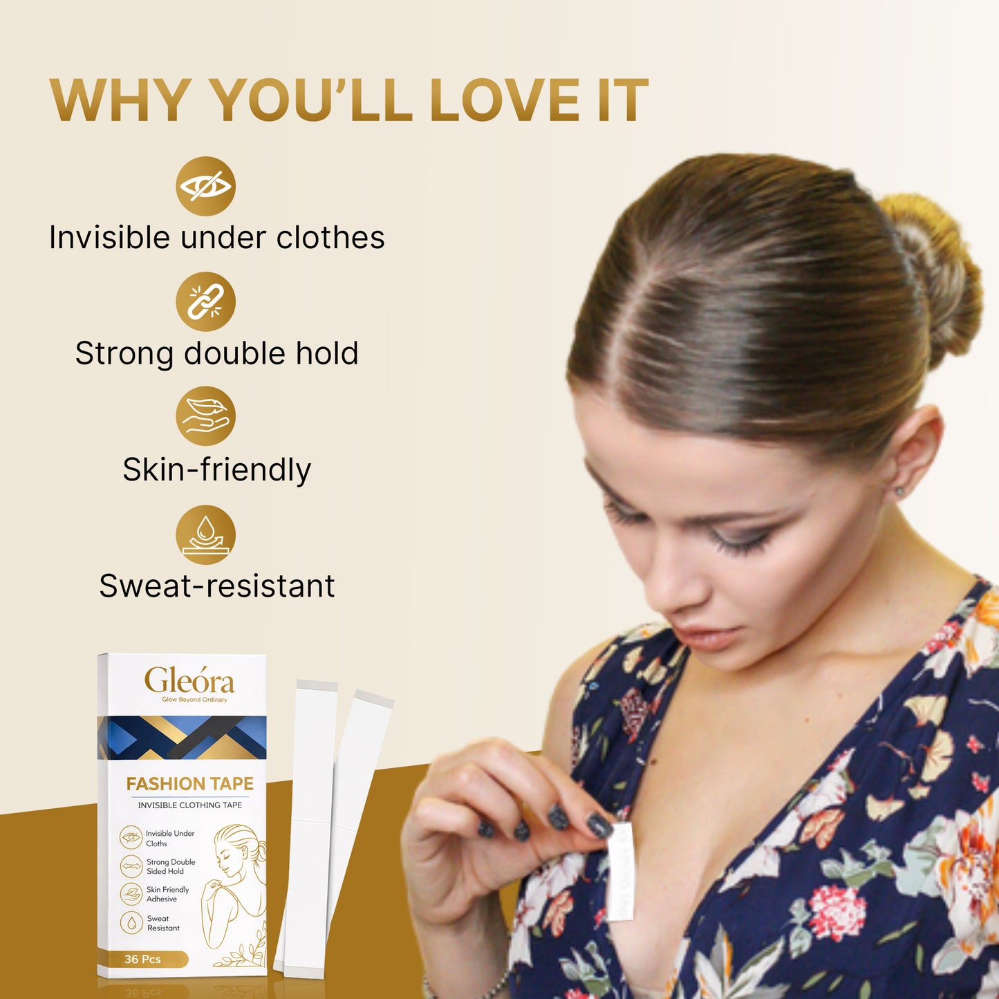 gleora fashion tape have many features
invisible under clothes
strong adhesive
skin friendly
sweat resistant